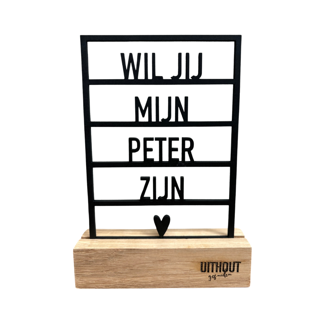 Houten Frame • Wil Jij Mijn Peter Zijn?