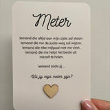wenskaart wil jij mijn meter zijn met houten hartje 
