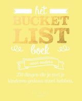 Gele voorkant van het Bucketlist Boek voor ouders met de tekst ‘250 dingen die je met je kinderen gedaan moet hebben’.