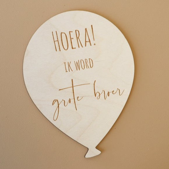 Houten Ballon • Hoera Ik Word Grote Broer