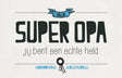 Wenskaart "hallo super opa" - HelloBaby.be